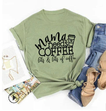 "Mama Needs Coffee" T-Shirts