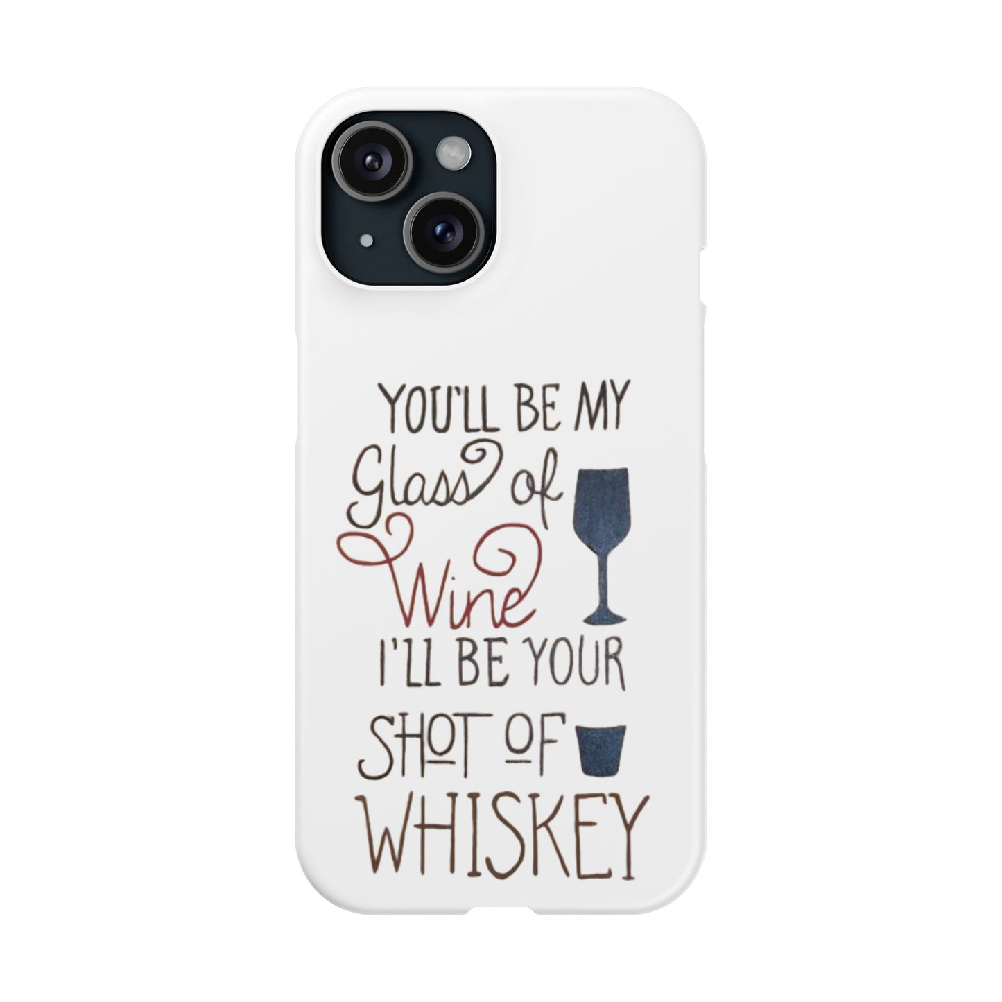 "Wine and Whiskey" Slim Phone Case