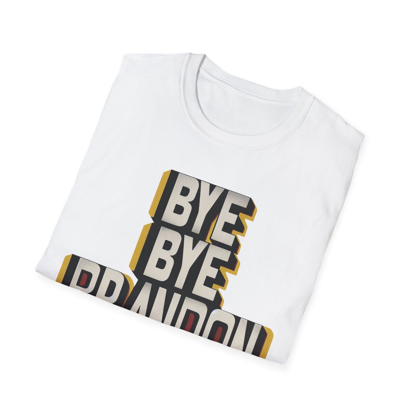 "Bye Bye Brandon 2" Unisex Softstyle T-Shirt