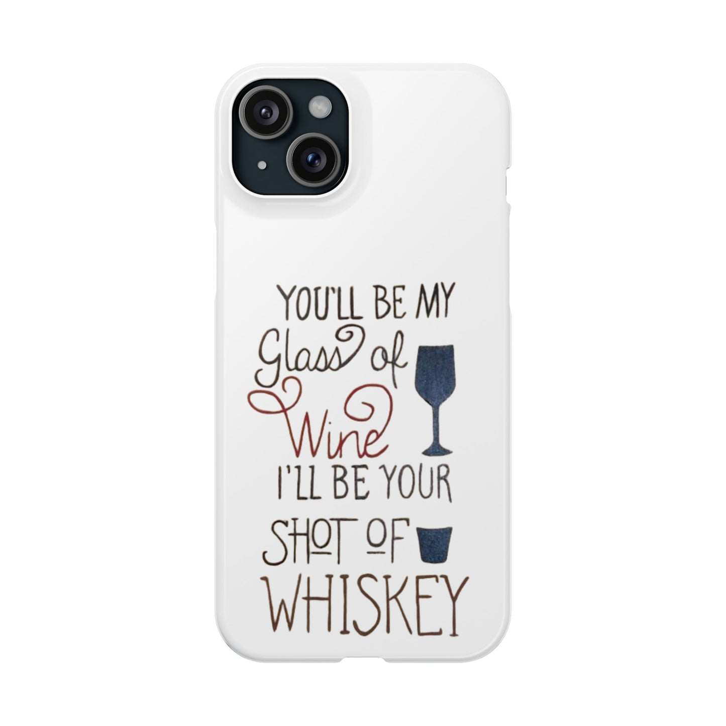 "Wine and Whiskey" Slim Phone Case