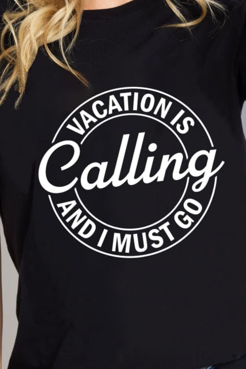 "VACATION IS CALLING AND I MUST GO" Graphic Cotton T-Shirt