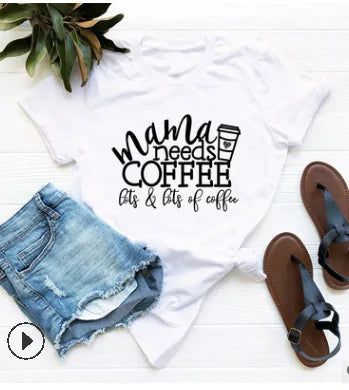 "Mama Needs Coffee" T-Shirts