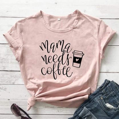 "Mama Needs Coffee" T-Shirts