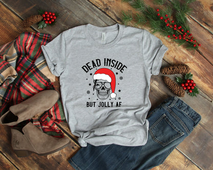 Dead Inside But Jolly AF Christmas Shirt