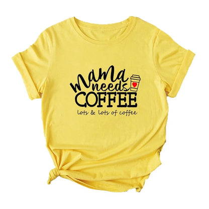 "Mama Needs Coffee" T-Shirts