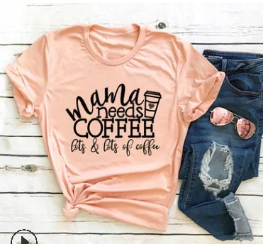 "Mama Needs Coffee" T-Shirts