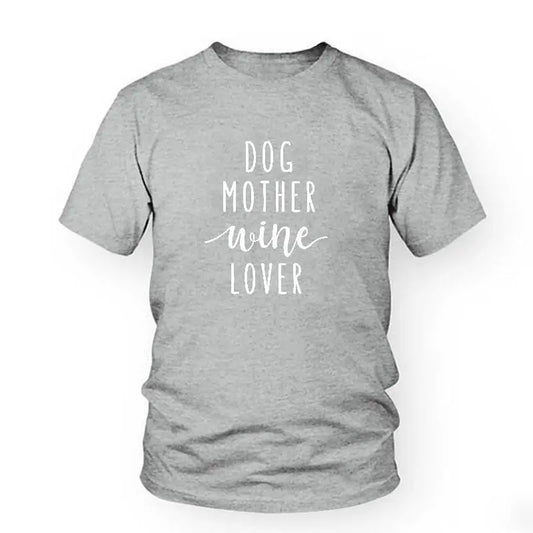 "Dog Mother Wine Lover" T-Shirt