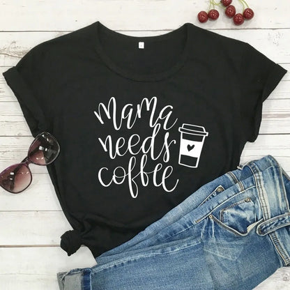 "Mama Needs Coffee" T-Shirts